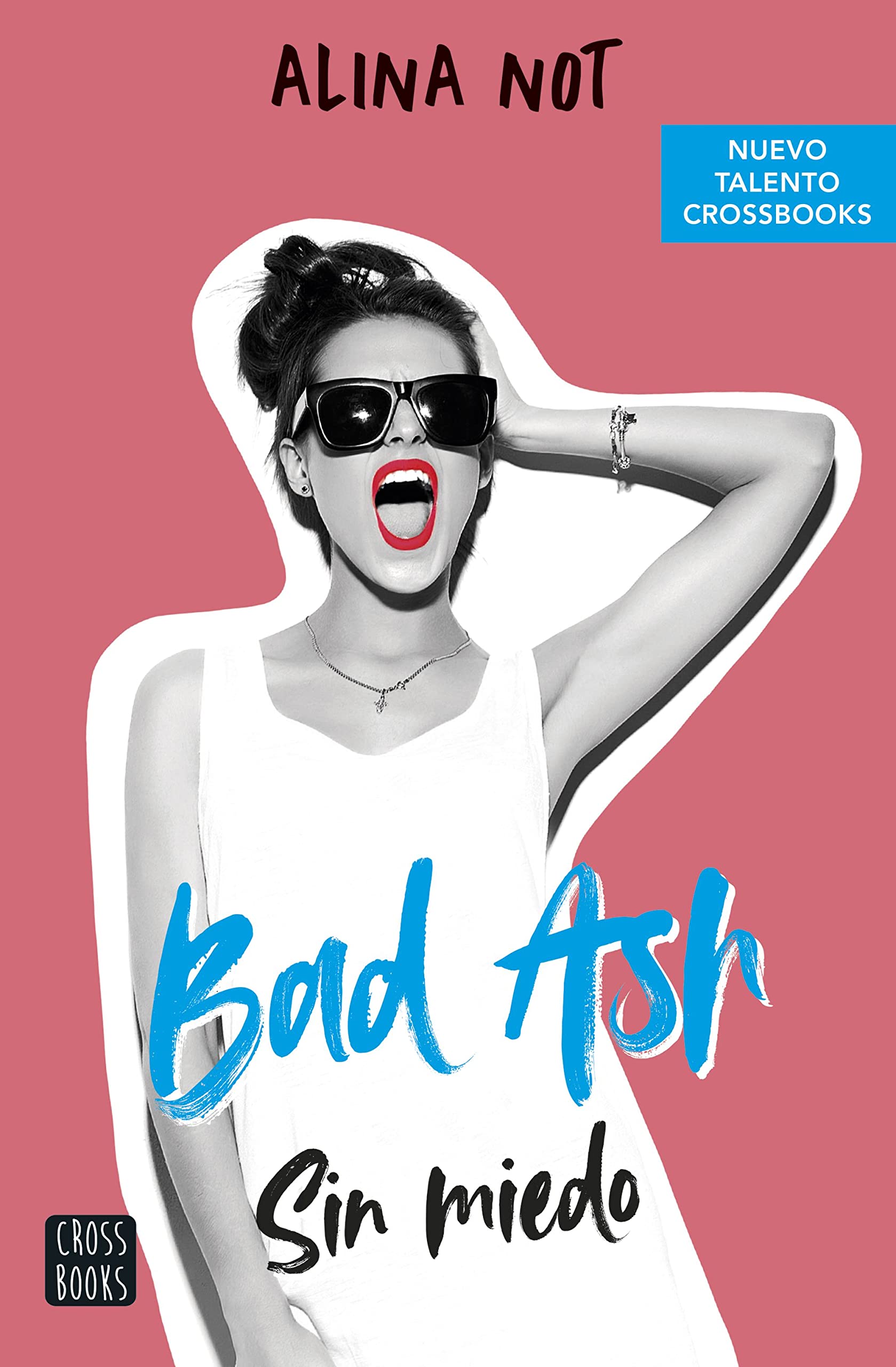 Bad Ash 2. Sin miedo (Ficción, Band 2) Romance