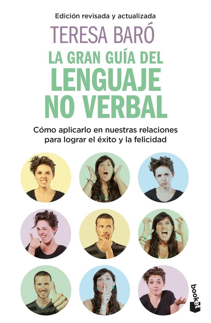 La gran guía del lenguaje no verbal: Cómo aplicarlo en nuestras relaciones para lograr el éxito y la felicidad (Vivir Mejor) Business, Finance & Career
