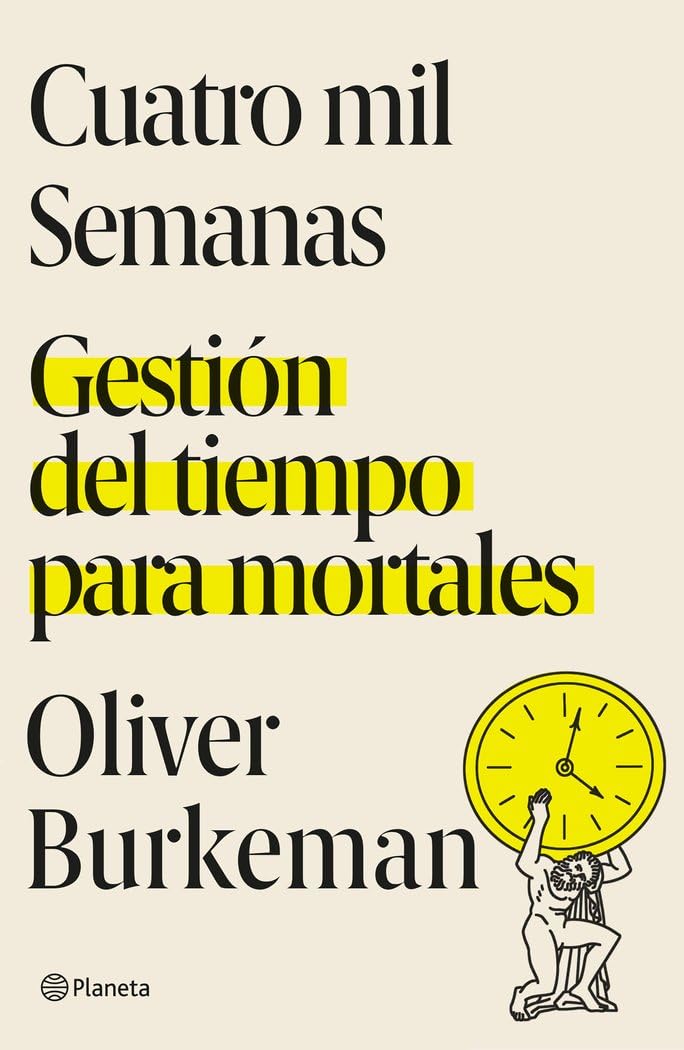 Cuatro mil semanas: Gestión del tiempo para mortales book