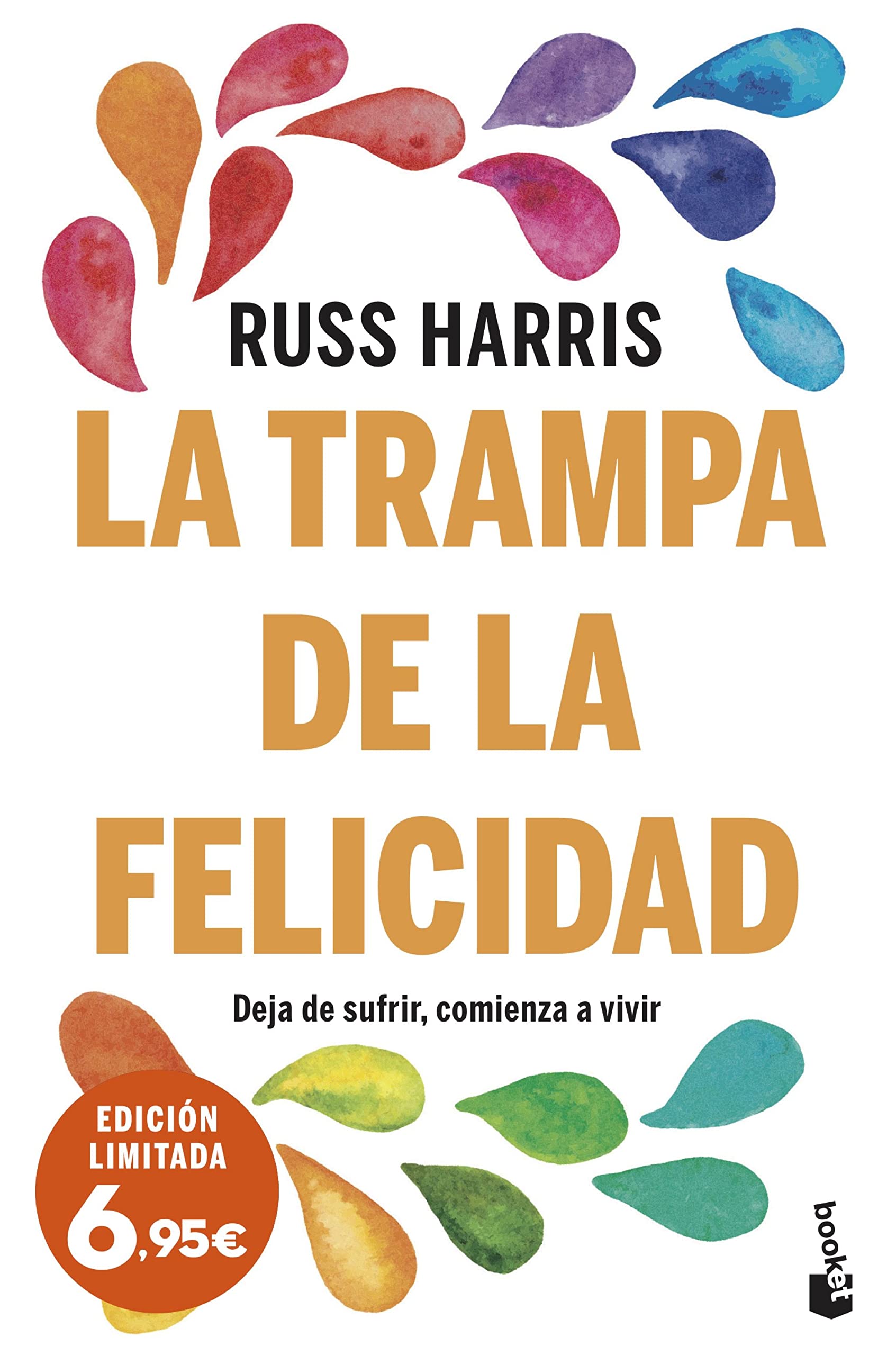 La trampa de la felicidad: Deja de sufrir, comienza a vivir book