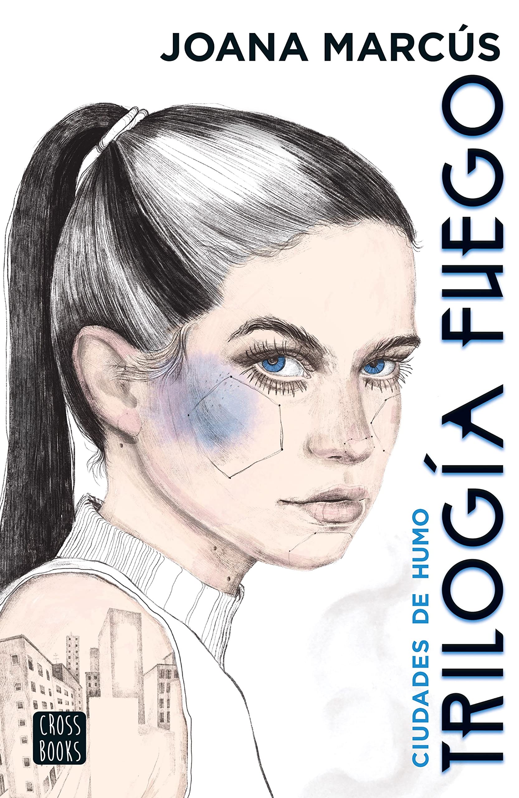 Trilogía Fuego 1. Ciudades de humo (Ficción, Band 1) Romance