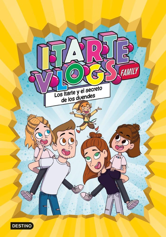 Itarte Vlogs Family 2: Los Itarte y el secreto de los duendes 6-9 years
