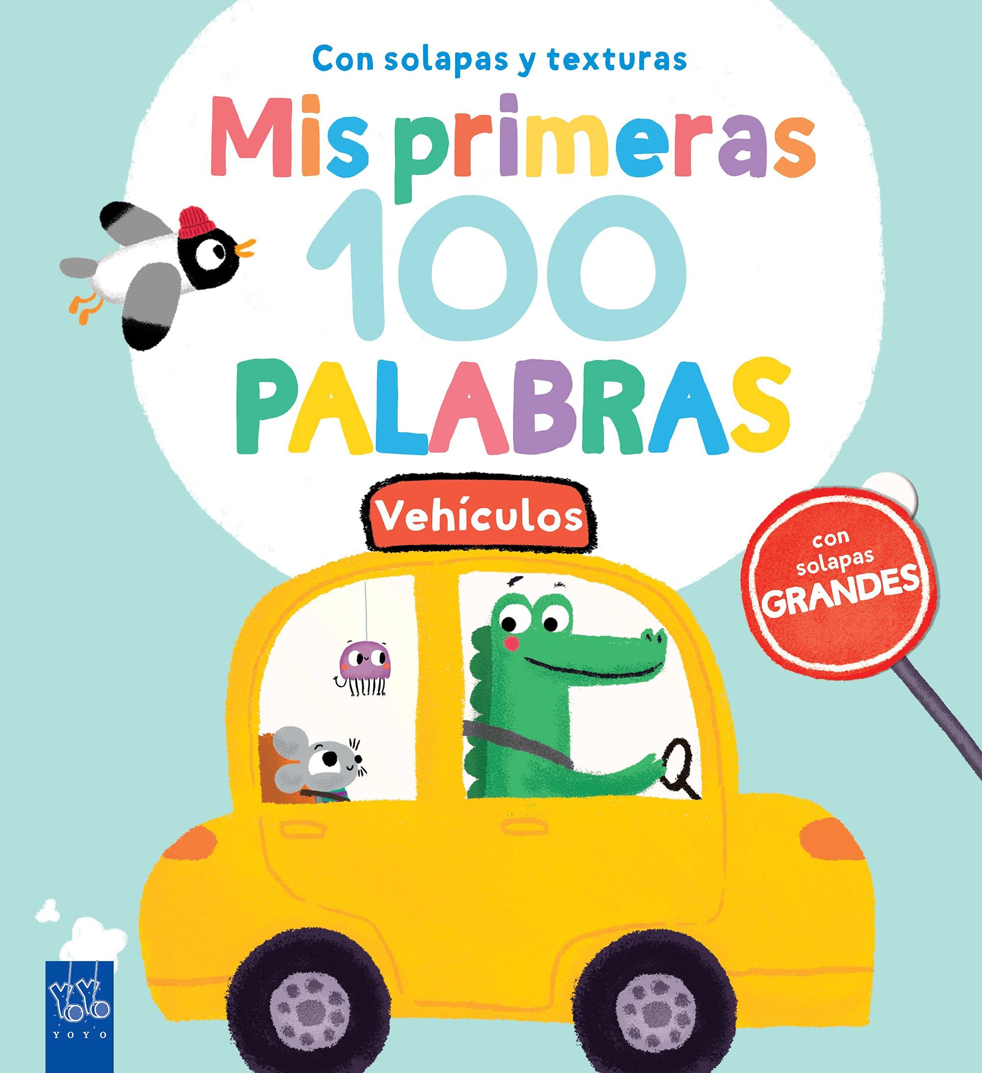 Mis primeras 100 palabras con texturas. Vehículos: Con solapas grandes y texturas book