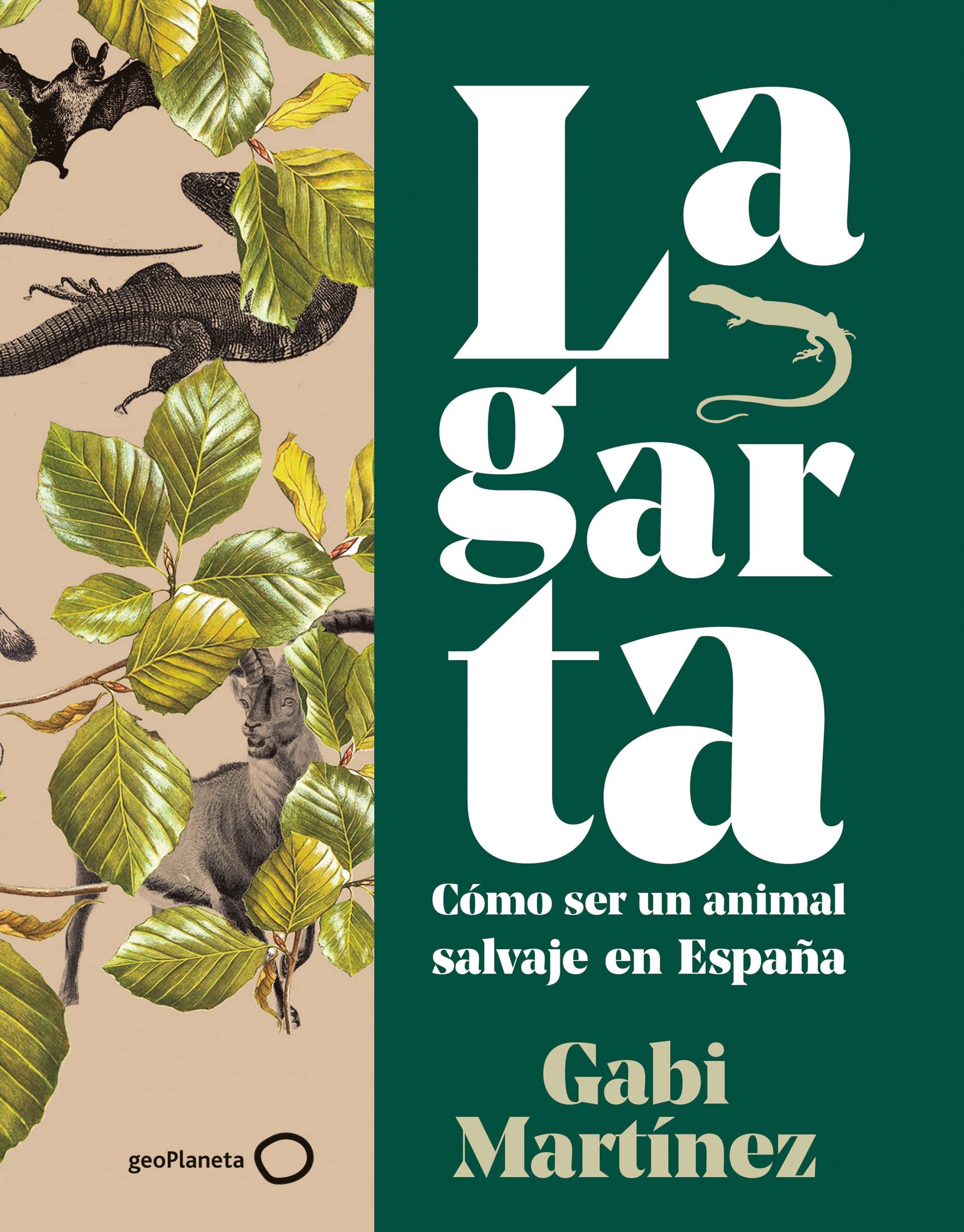 Lagarta: Cómo ser un animal salvaje en España book