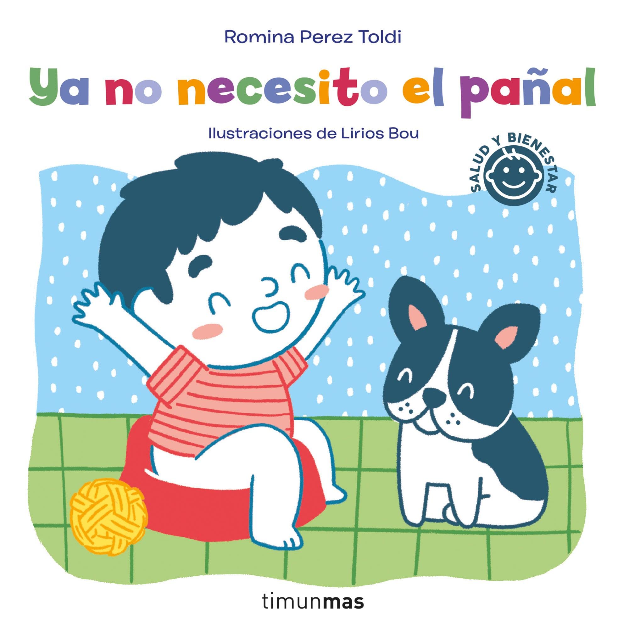 Ya no necesito el pañal (Salud y bienestar para peques) Non-fiction
