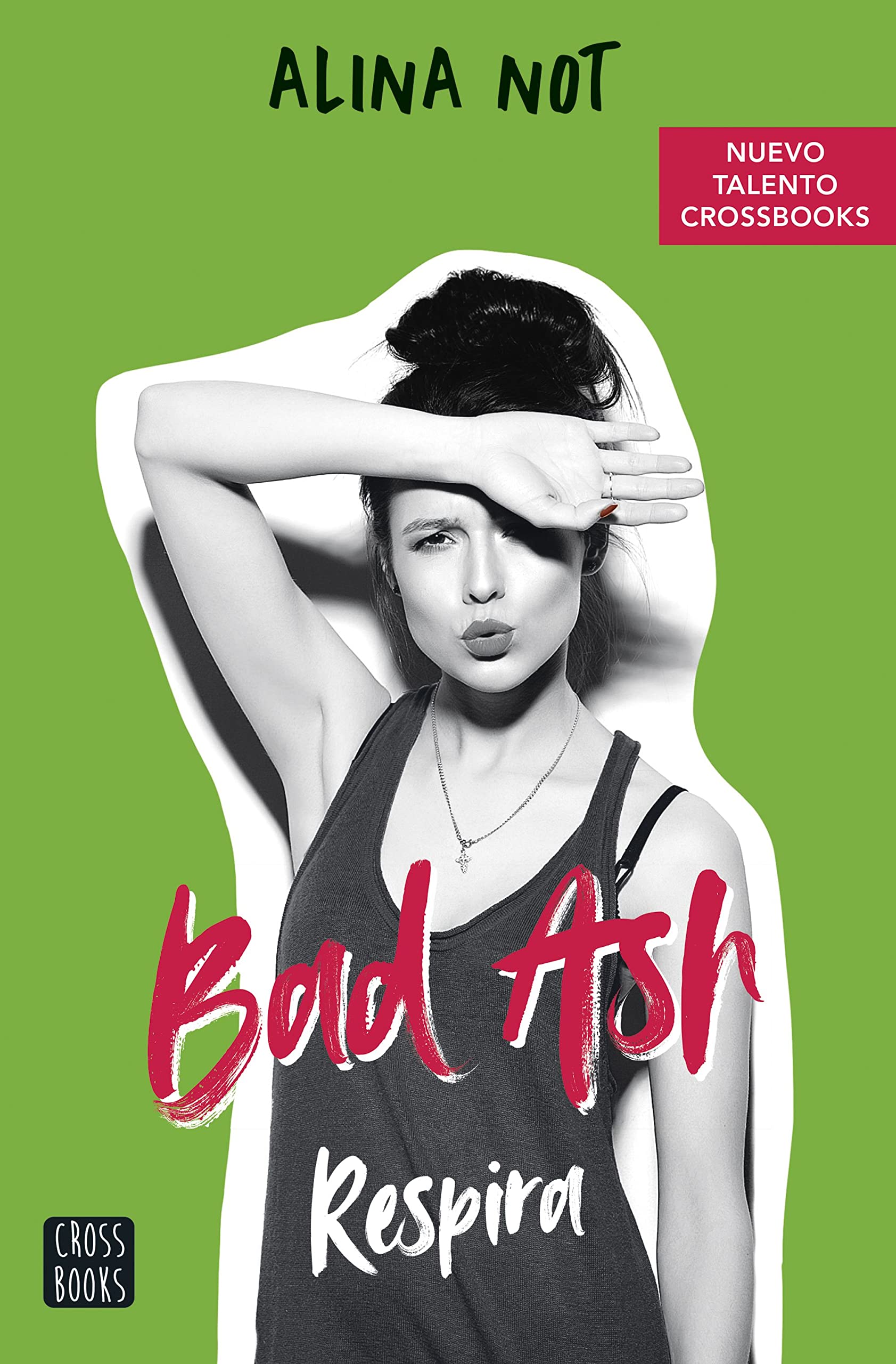 Bad Ash 3. Respira (Ficción, Band 3) Romance