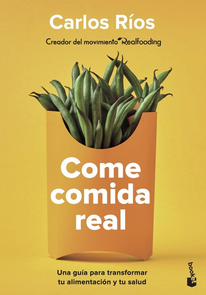 Come comida real: Una guía para transformar tu alimentación y tu salud book