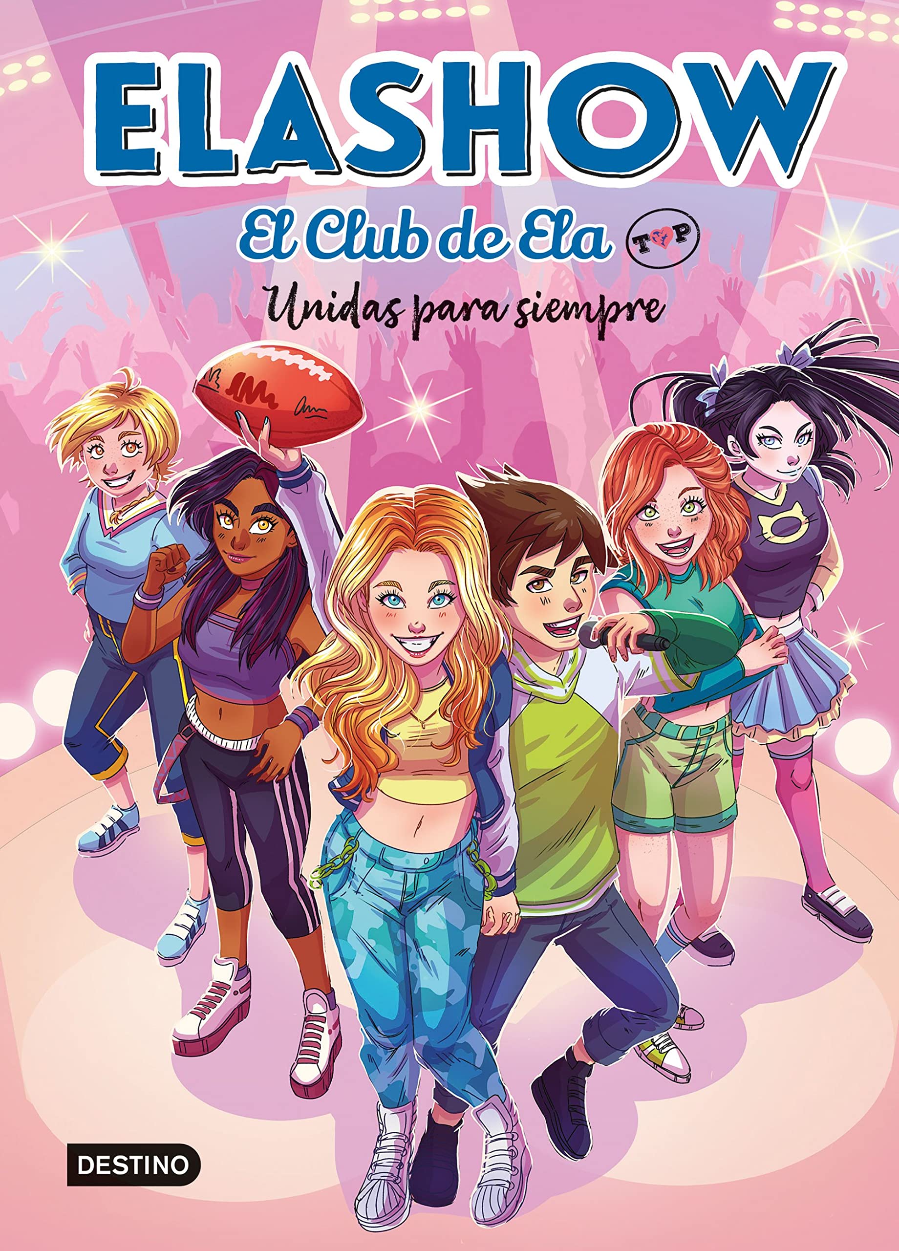 Elashow. El Club de Ela Top 5. Unidas para siempre (Jóvenes influencers, Band 5) Novels & Short Stories
