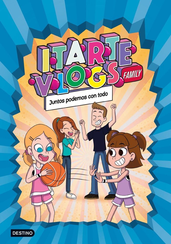 Itarte Vlogs Family 3. Juntos podemos con todo book