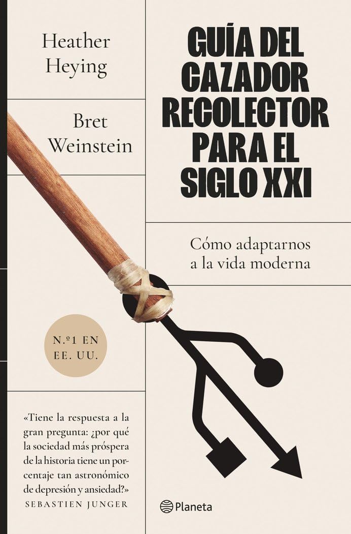 Guía del cazador-recolector para el siglo XXI: Cómo adaptarnos a la vida moderna book