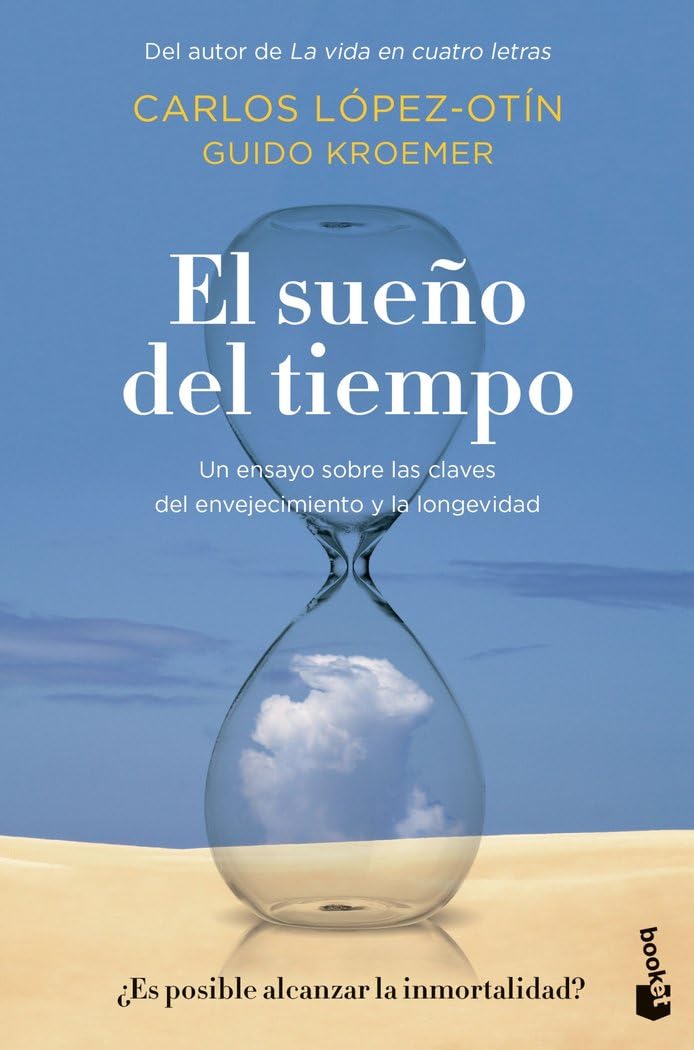 El sueño del tiempo: Un ensayo sobre las claves del envejecimiento y la longevidad book