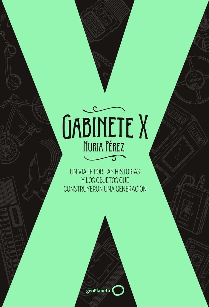 Gabinete X: Un viaje por las historias y los objetos que construyeron una generación (Varios) Books