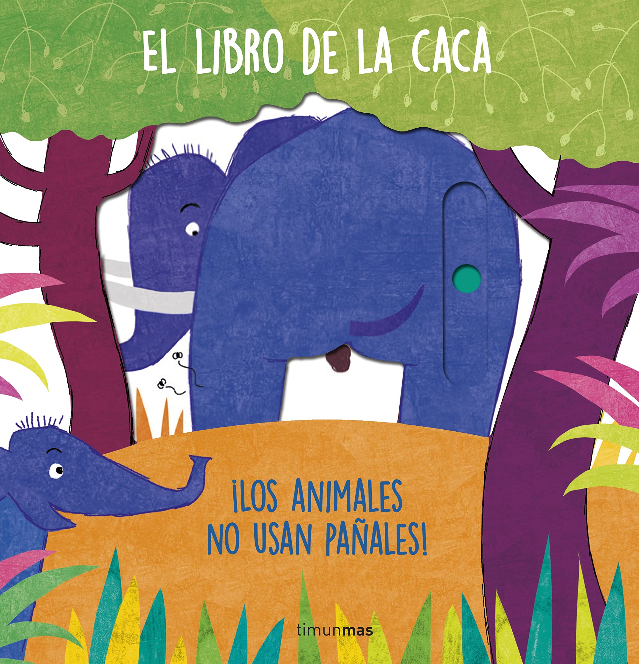 El libro de la caca. ¡Los animales no usan pañales!: Libro de cartón con mecanismos book