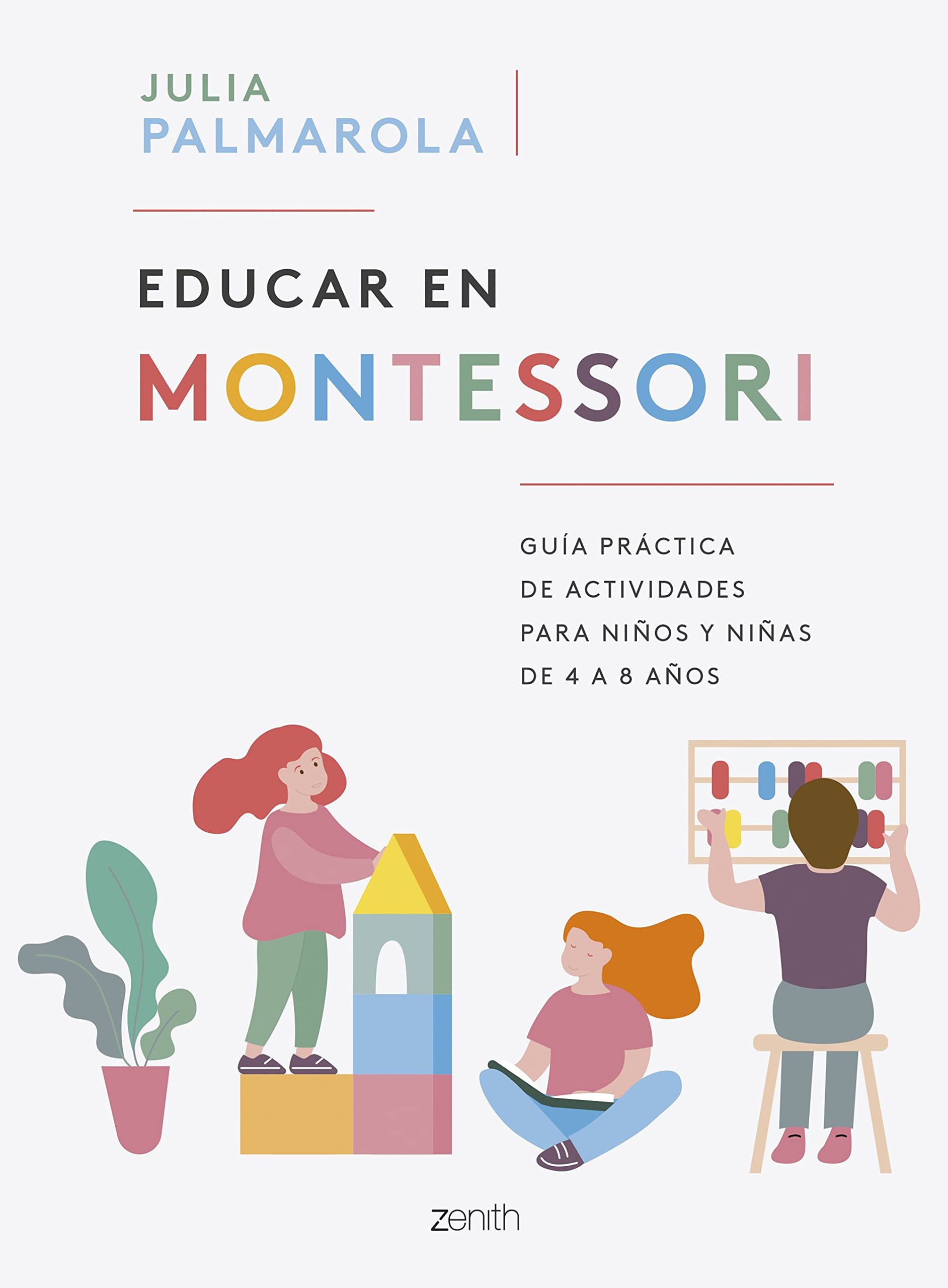 Educar en Montessori: Guía práctica de actividades para niños y niñas de 4 a 8 años (Superfamilias) Parents & Children