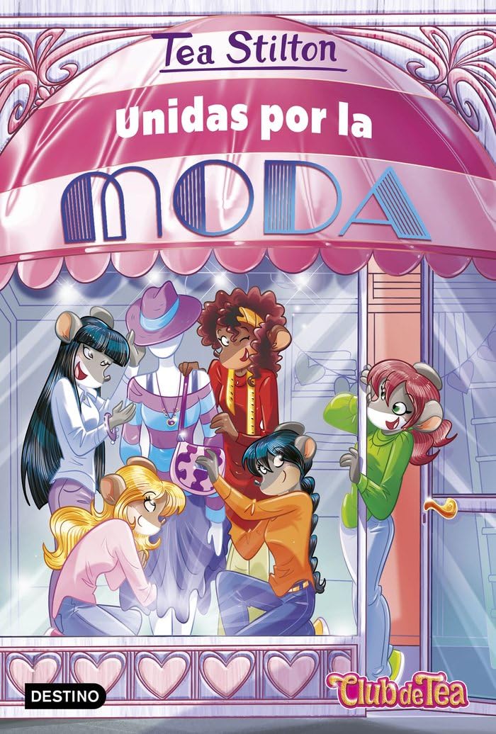 Unidas por la moda: Vida en Ratford 42 (Tea Stilton, Band 42) Novels & Short Stories
