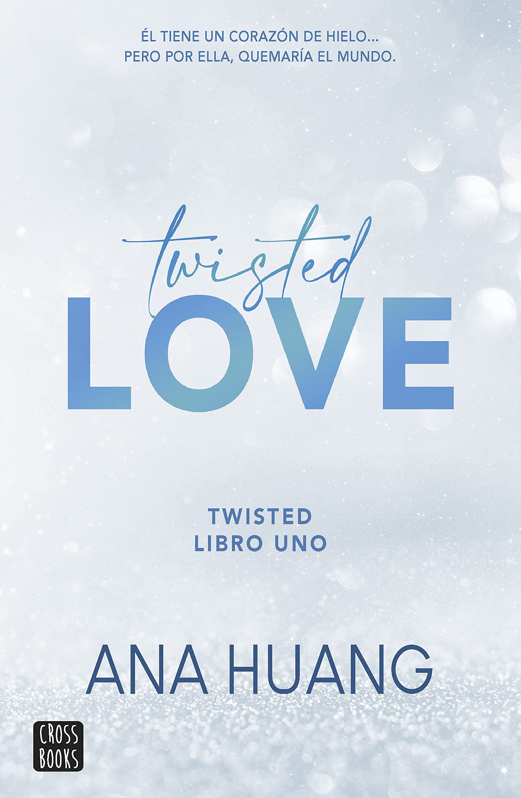 Twisted 1. Twisted love (Ficción, Band 1) Contemporary literature
