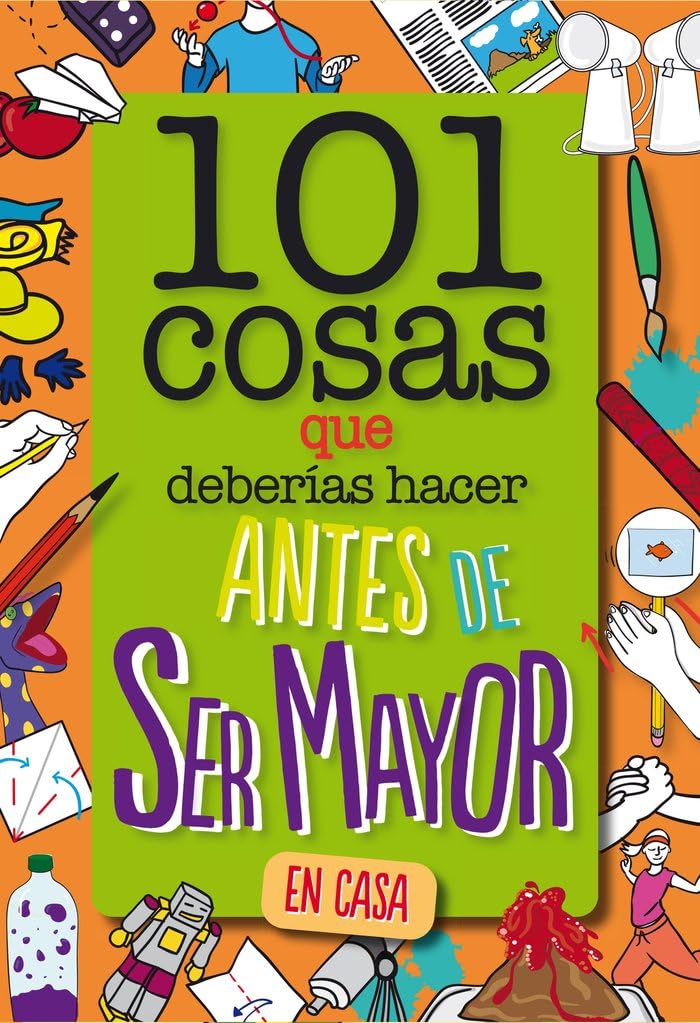 101 cosas que deberías hacer antes de ser mayor - En casa Leisure, Home & Garden