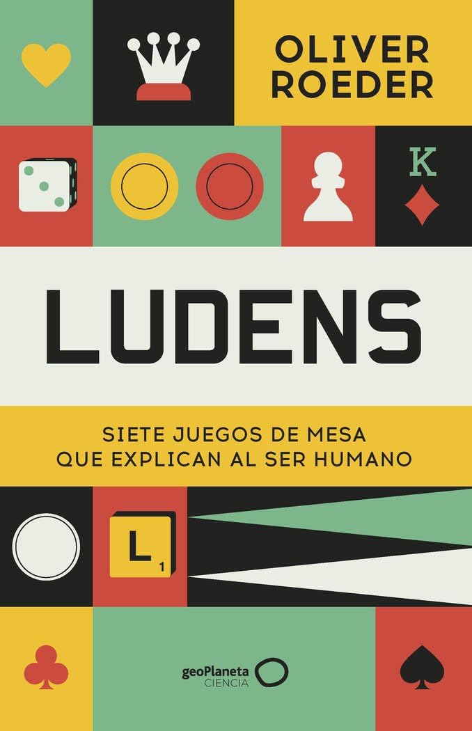 Ludens: Siete juegos de mesa que explican al ser humano (geoPlaneta Ciencia) Leisure & Fun
