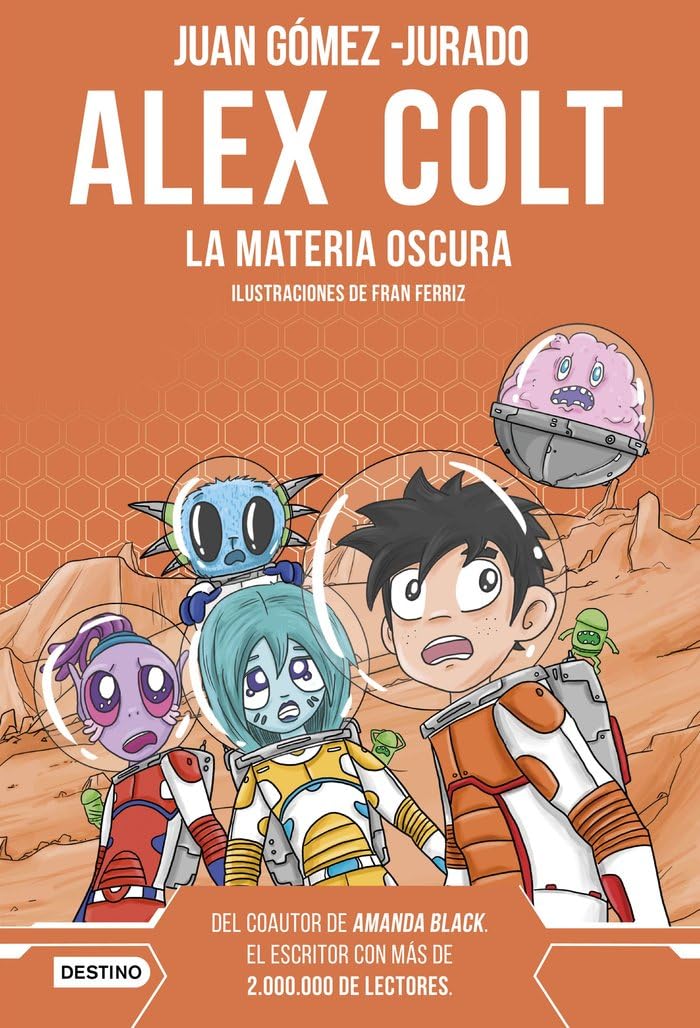Alex Colt. La materia oscura: Alex Colt 4. Ilustraciones de Fran Ferriz Novels & Short Stories