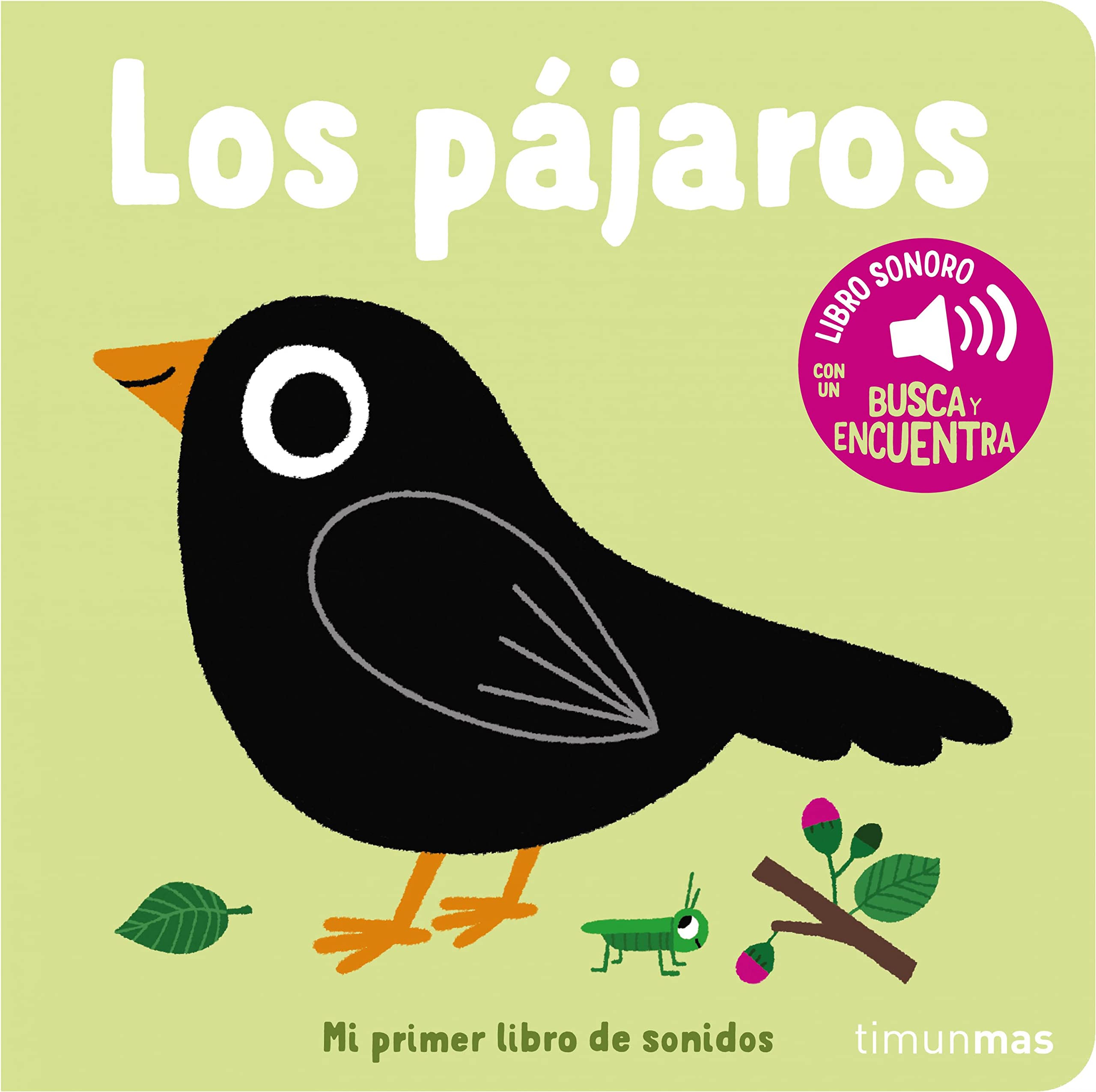 Los pájaros. Mi primer libro de sonidos (Libros con sonido) Parents & Children