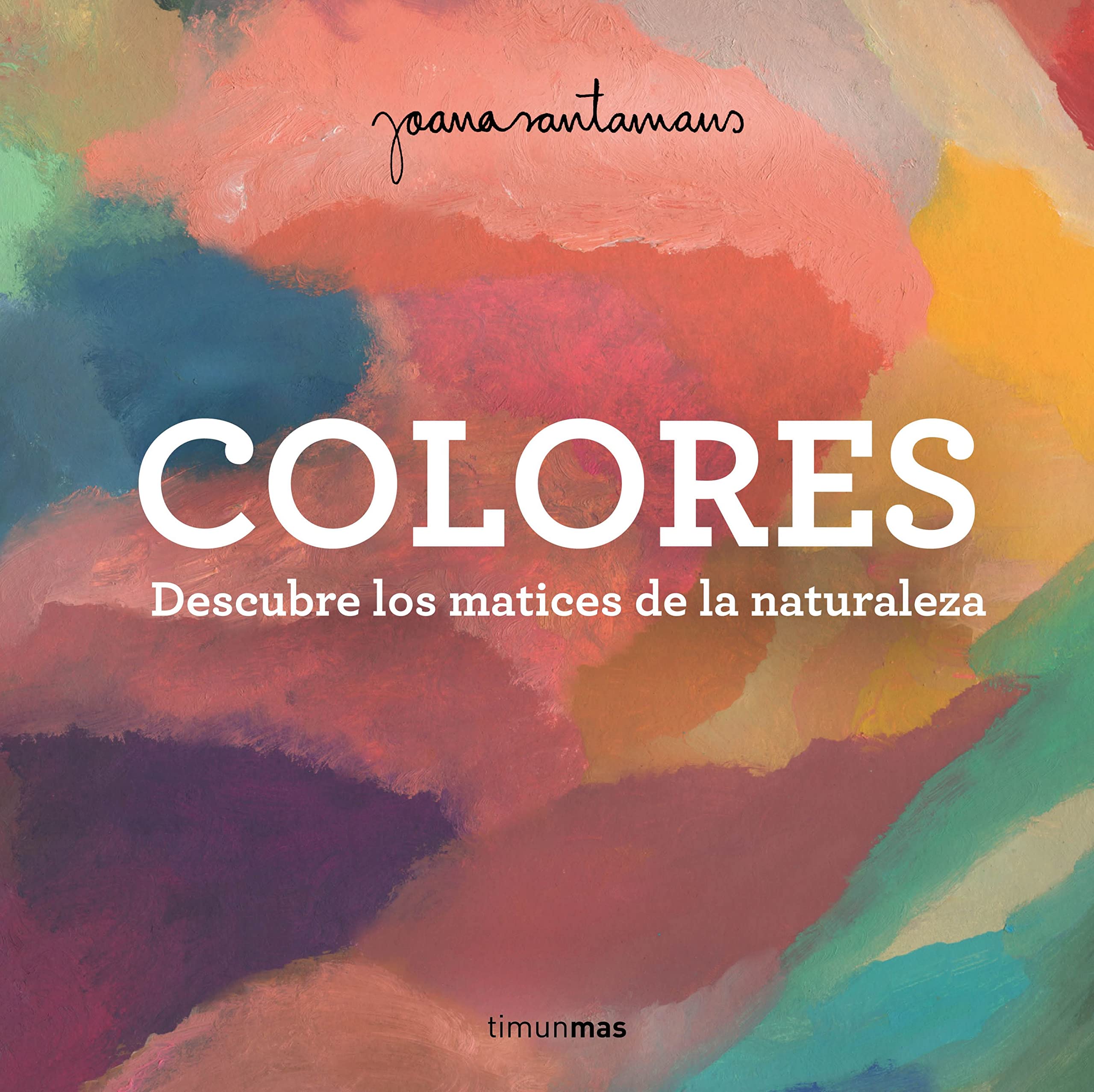 Colores: Descubre los matices de la naturaleza book