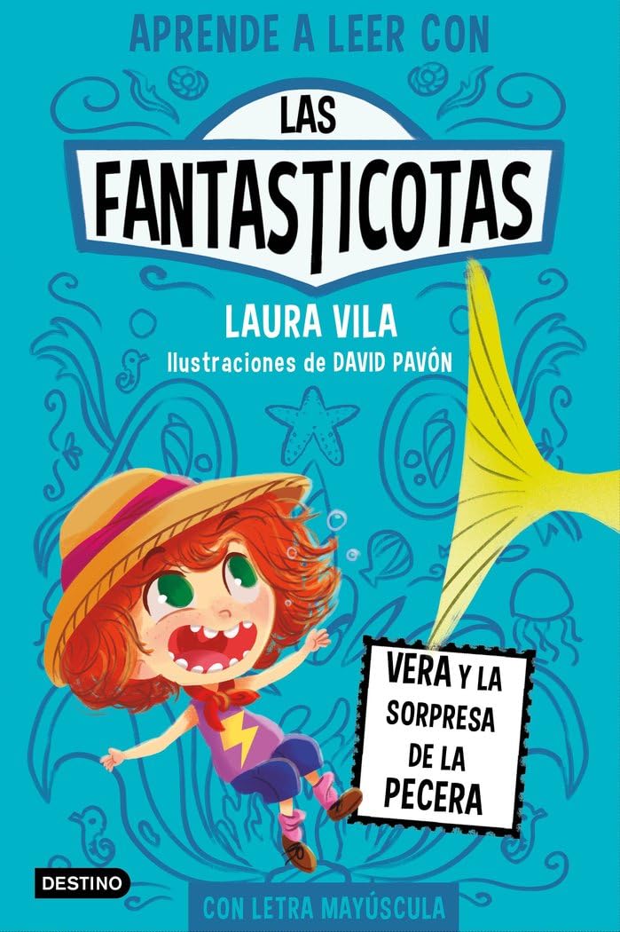 Aprende a leer con Las Fantasticotas 1. Vera y la sorpresa de la pecera: En letra MAYÚSCULA para aprender a leer (Libros para niños a partir de 5 años) (Aprende a leer con mayúsculas, Band 1) Non-fiction