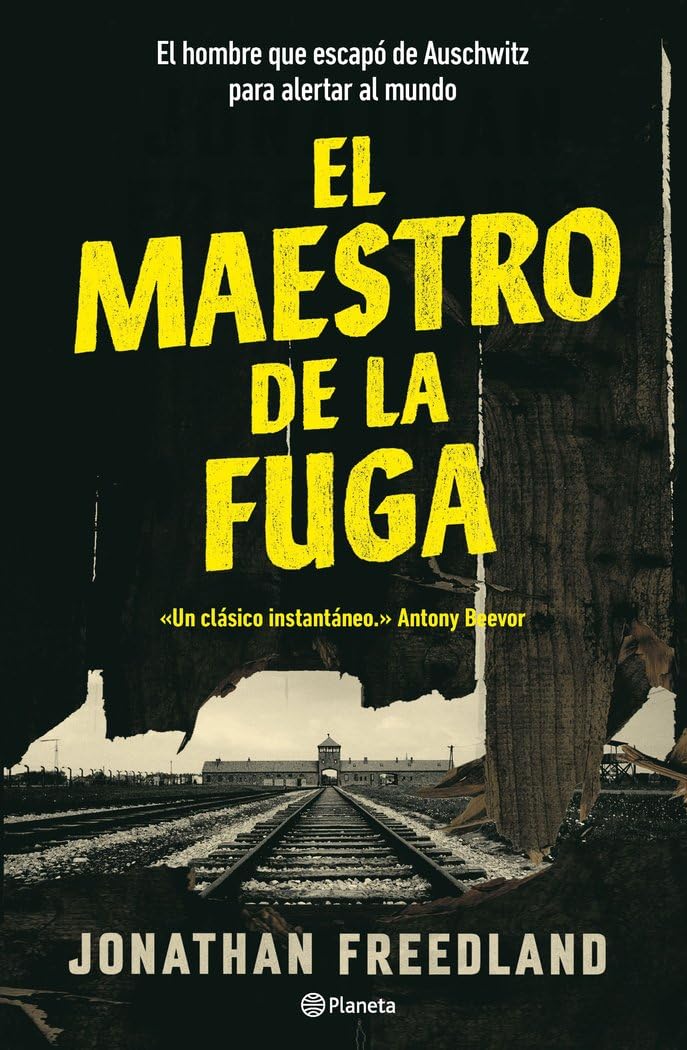 El maestro de la fuga: El hombre que escapó de Auschwitz para alertar al mundo book