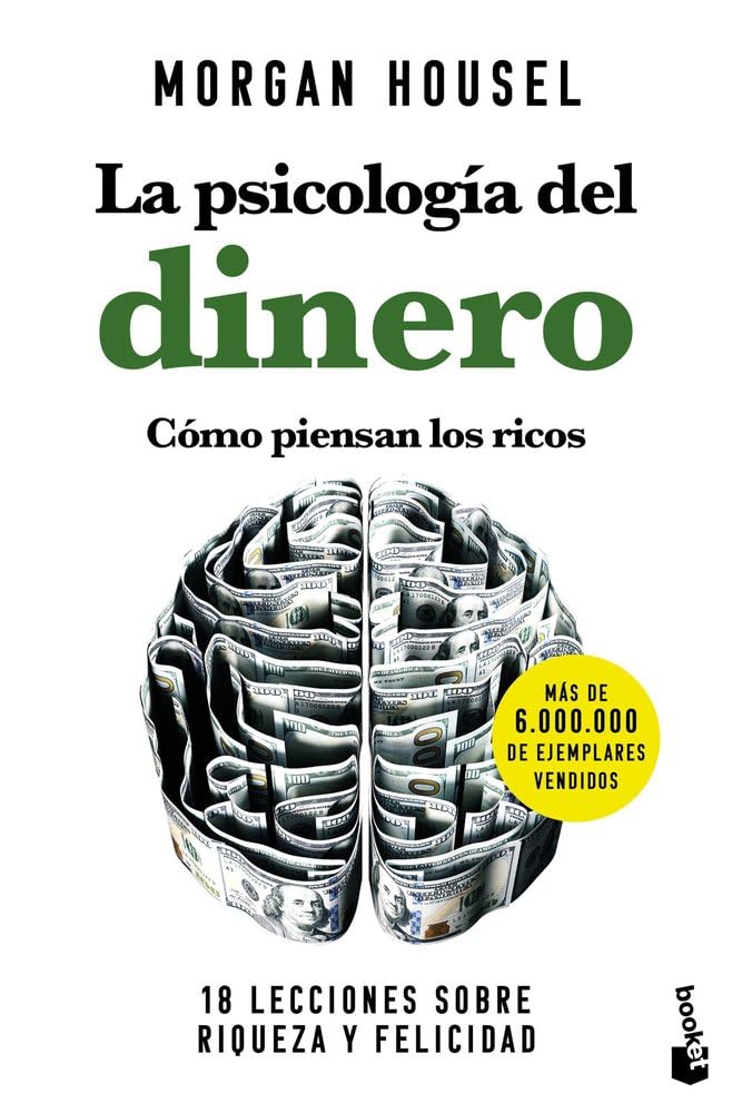 La psicología del dinero. Cómo piensan los ricos: 18 lecciones sobre riqueza y felicidad (Empresa y Talento) Books