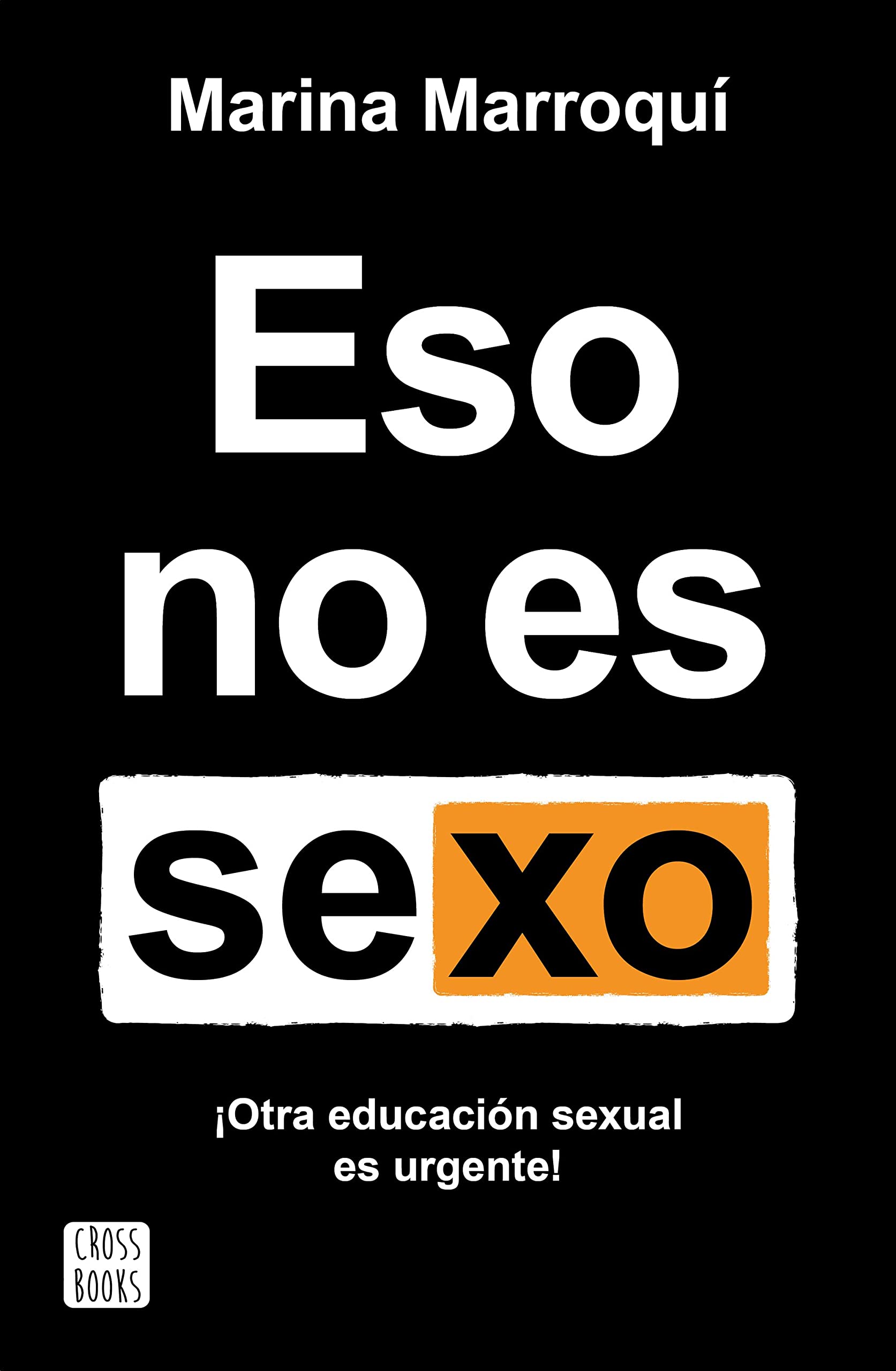 Eso no es sexo: Otra educación sexual es urgente! Parents & Children