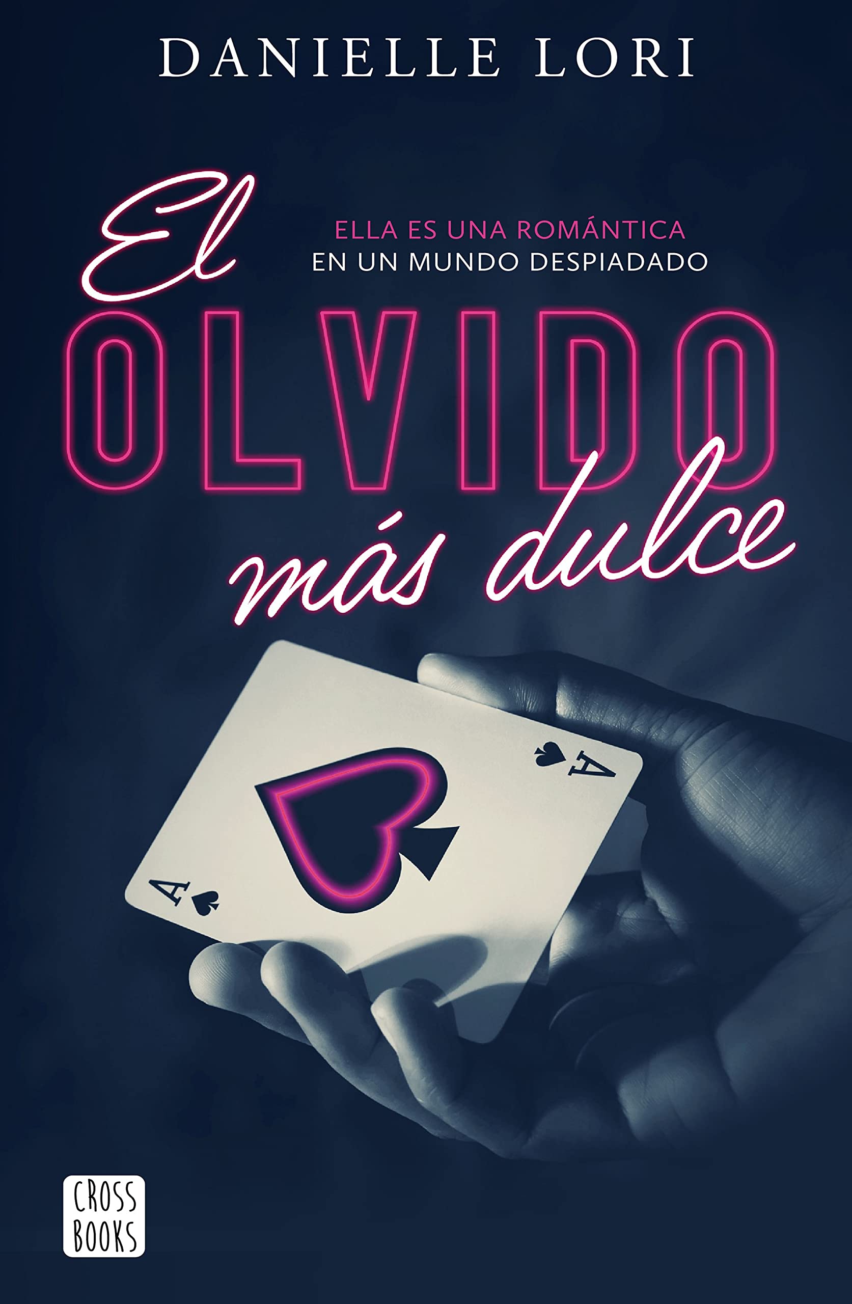 El olvido más dulce (Ficción, Band 1) Contemporary literature
