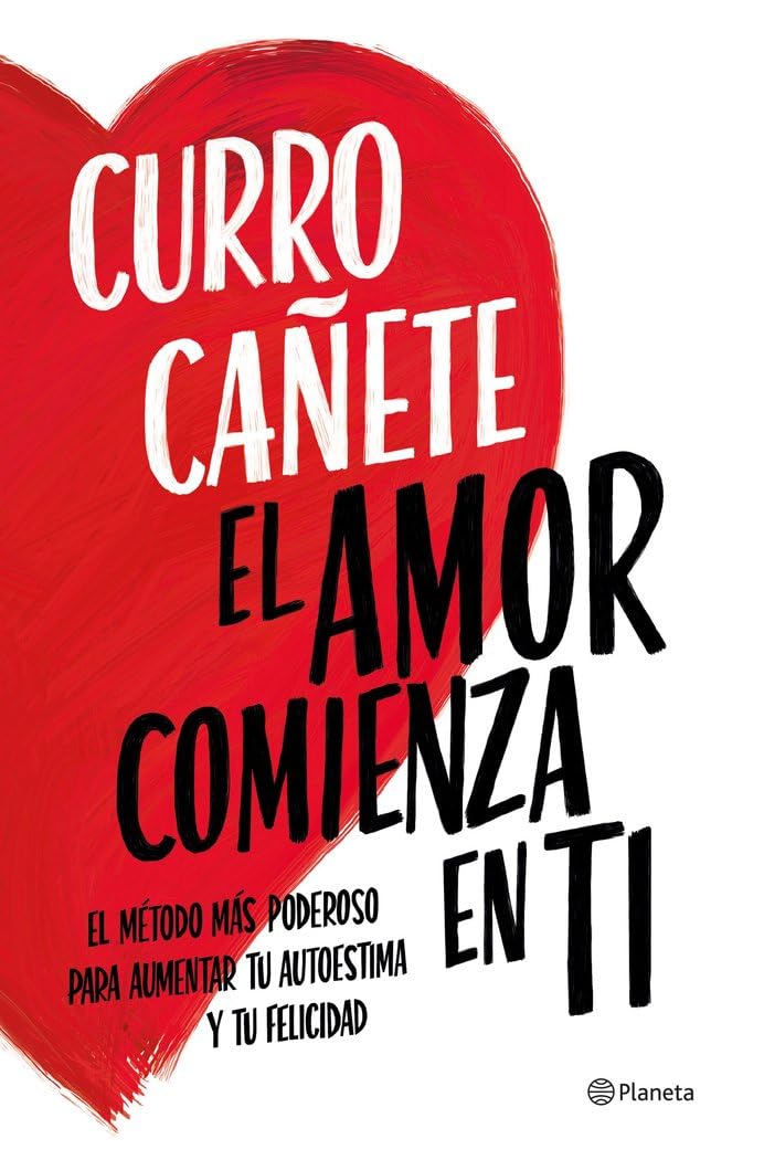 El amor comienza en ti: El método más poderoso para aumentar tu autoestima y tu felicidad book