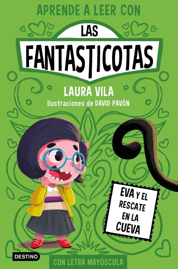 Aprende a leer con Las Fantasticotas 4. Eva y el rescate en la cueva: En letra MAYÚSCULA para aprender a leer (Libros para niños a partir de 5 años) book