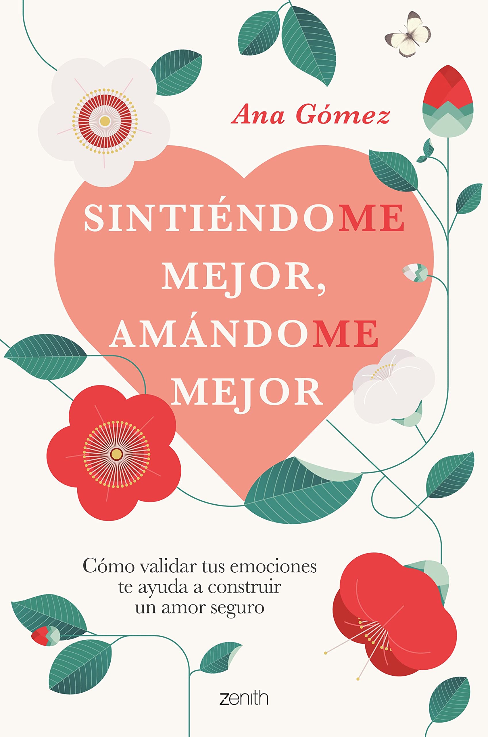 Sintiéndome mejor, amándome mejor: Cómo validar tus emociones te ayuda a construir un amor seguro book