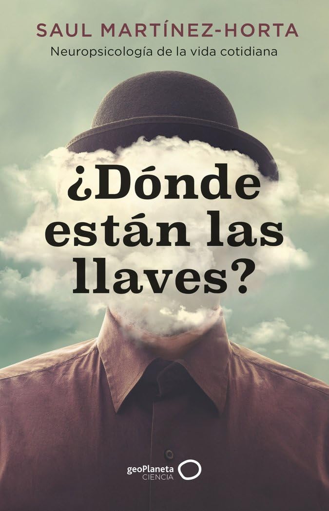 ¿Dónde están las llaves?: Neuropsicología de la vida cotidiana book