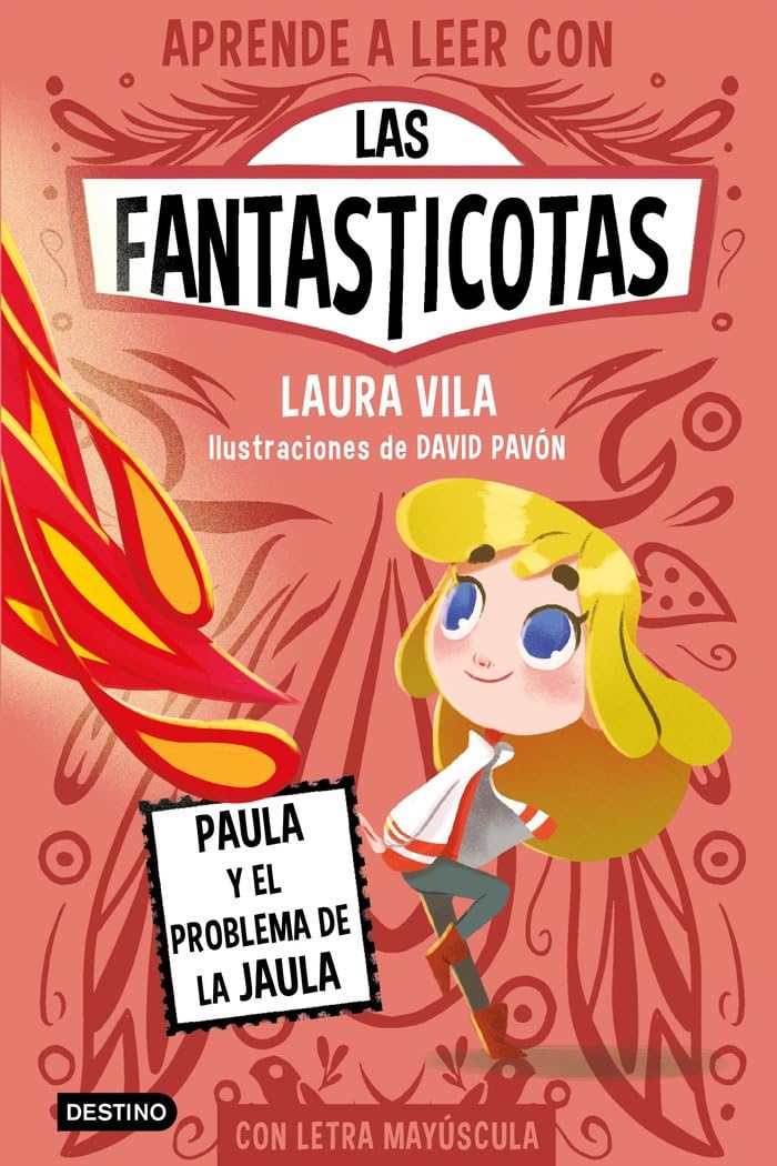 Aprende a leer con Las Fantasticotas 5. Paula y el problema de la jaula: En letra MAYÚSCULA para aprender a leer (Libros para niños a partir de 5 años) book