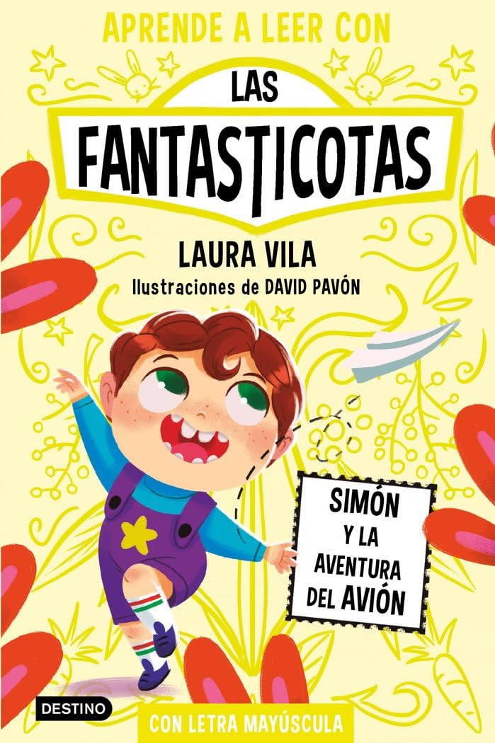Aprende a leer con Las Fantasticotas 6. Simón y la aventura del avión: En letra MAYÚSCULA para aprender a leer (Libros para niños a partir de 5 años) book