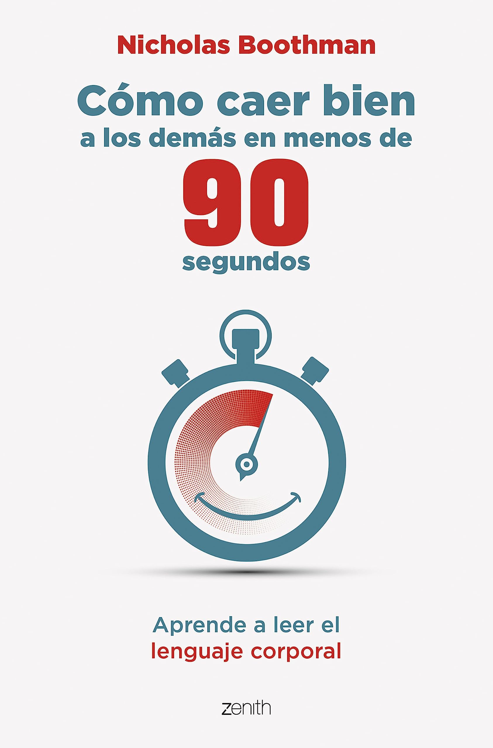 Cómo caer bien a los demás en menos de 90 segundos: Aprende a leer el lenguaje corporal book