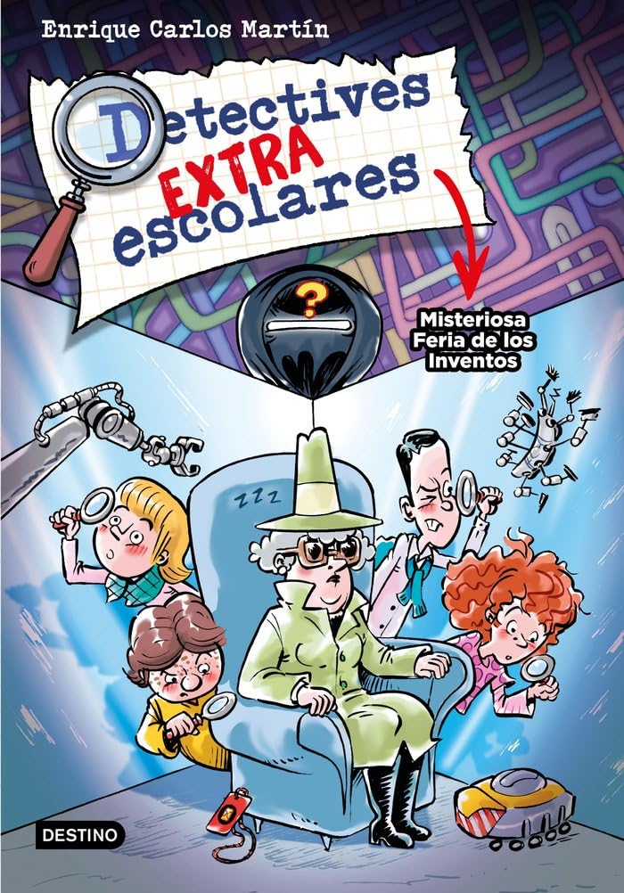 Detectives extraescolares 4. Misteriosa Feria de los Inventos Novels & Short Stories