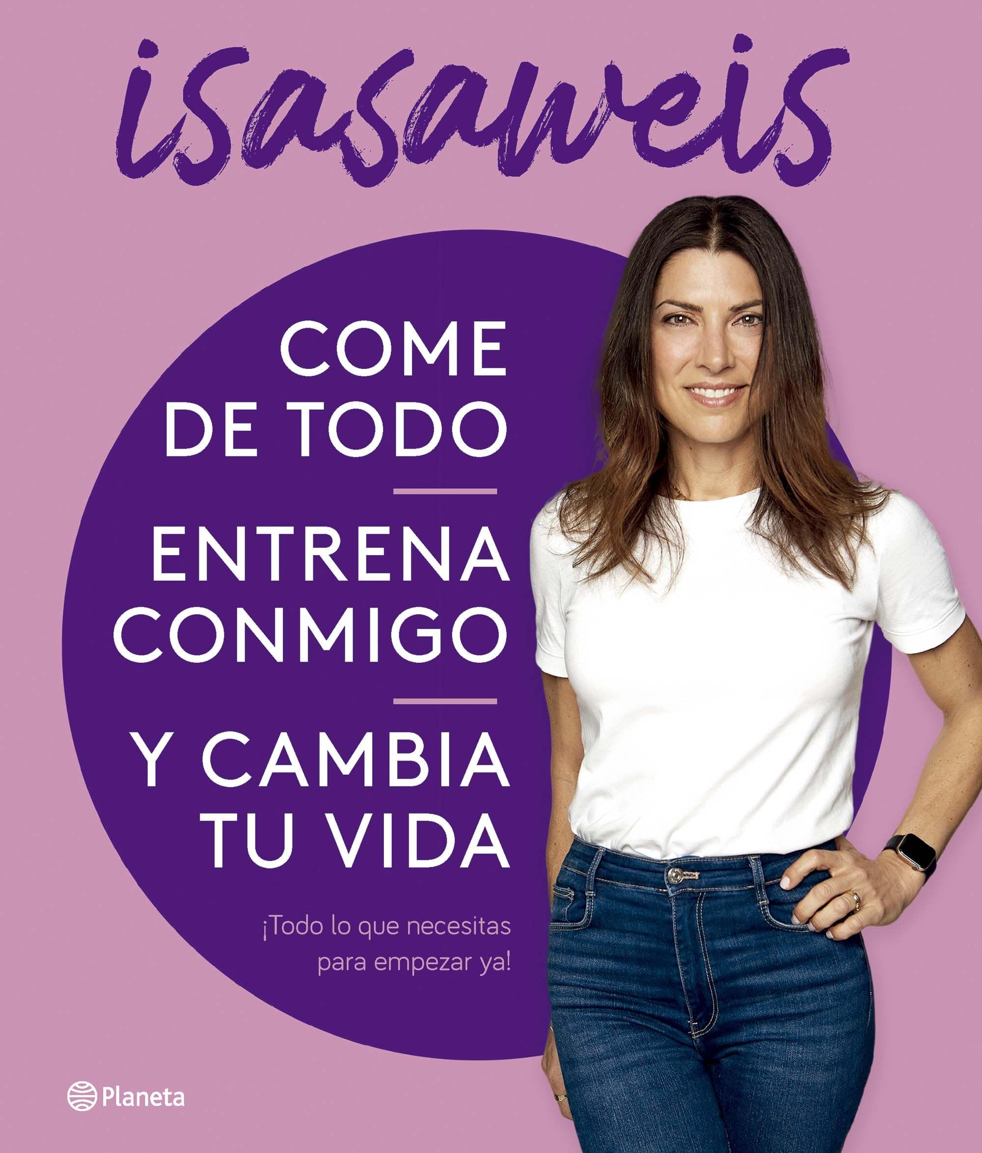 Come de todo, entrena conmigo y cambia tu vida: ¡Todo lo que necesitas para empezar ya! Cooking & Enjoying