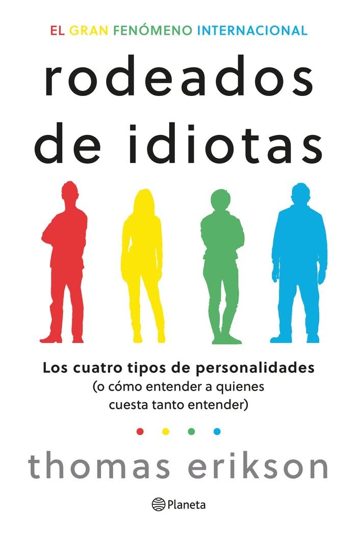Rodeados de idiotas: Los cuatro tipos de personalidades (o cómo entender a quienes cuesta tanto entender) (No Ficción) Business, Finance & Career