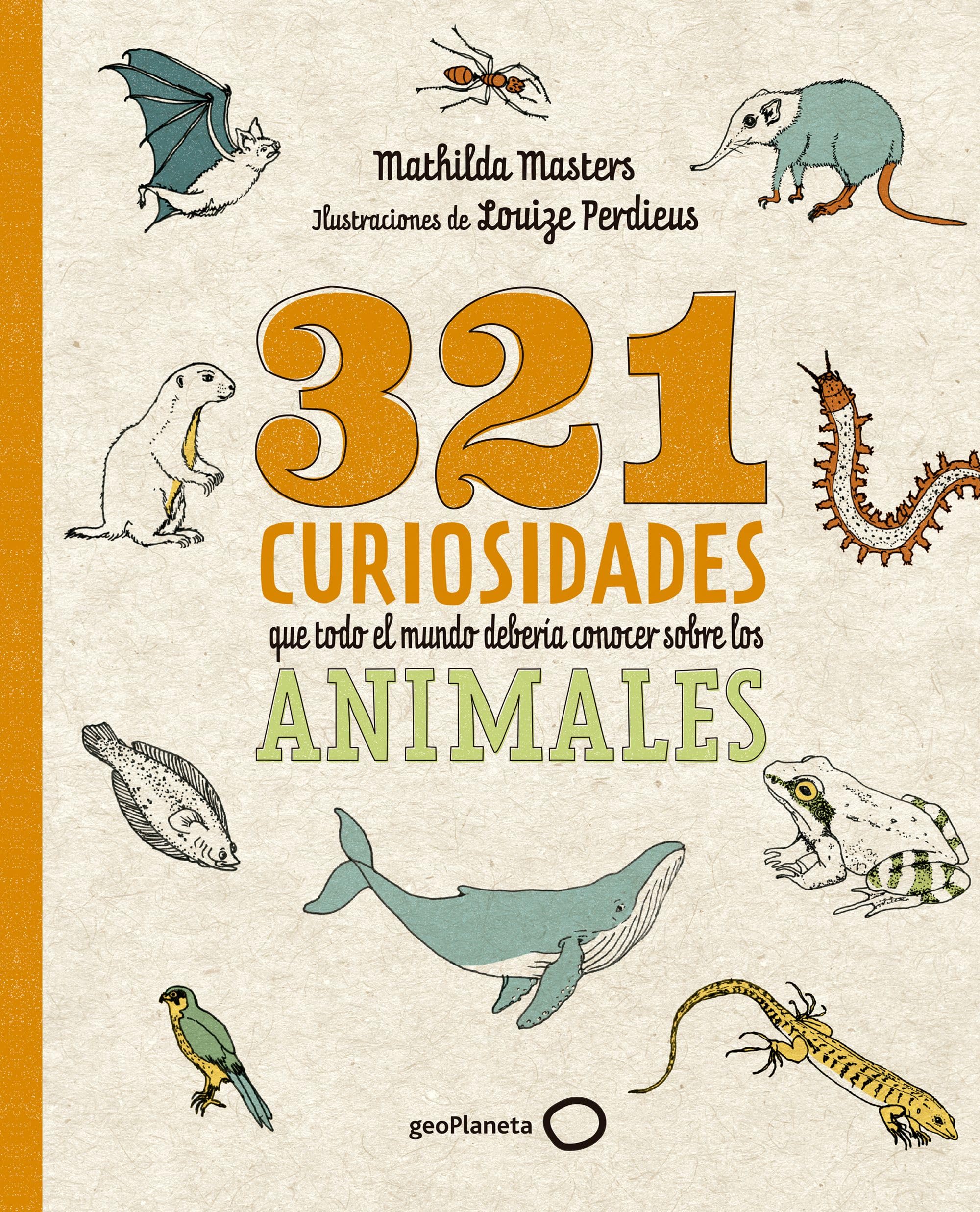 321 curiosidades que todo el mundo debería conocer sobre los animales book