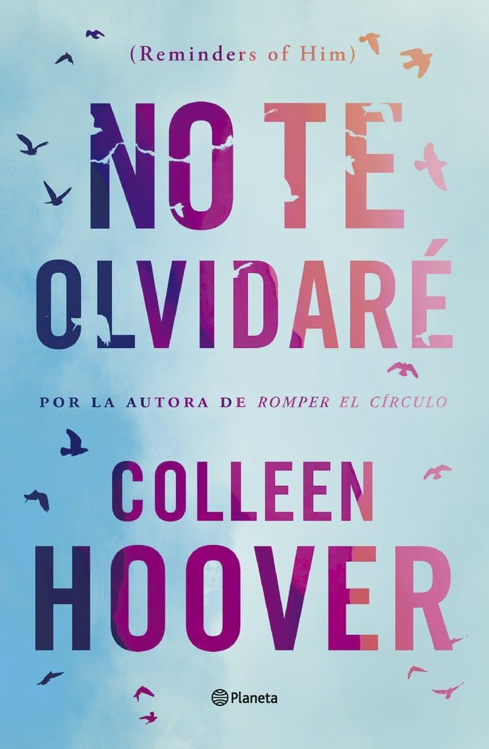 No te olvidaré (Reminders of Him) (Planeta Internacional) Contemporary literature