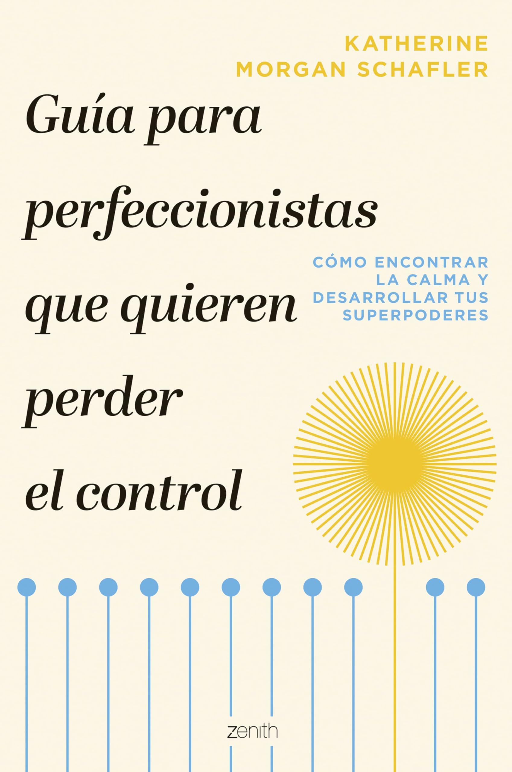Guía para perfeccionistas que quieren perder el control: Cómo encontrar la calma y desarrollar tus superpoderes book