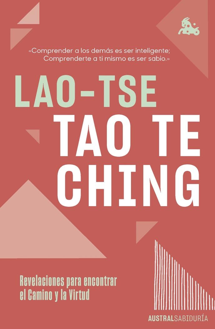 Tao Te Ching: Revelaciones para encontrar el Camino y la Virtud book