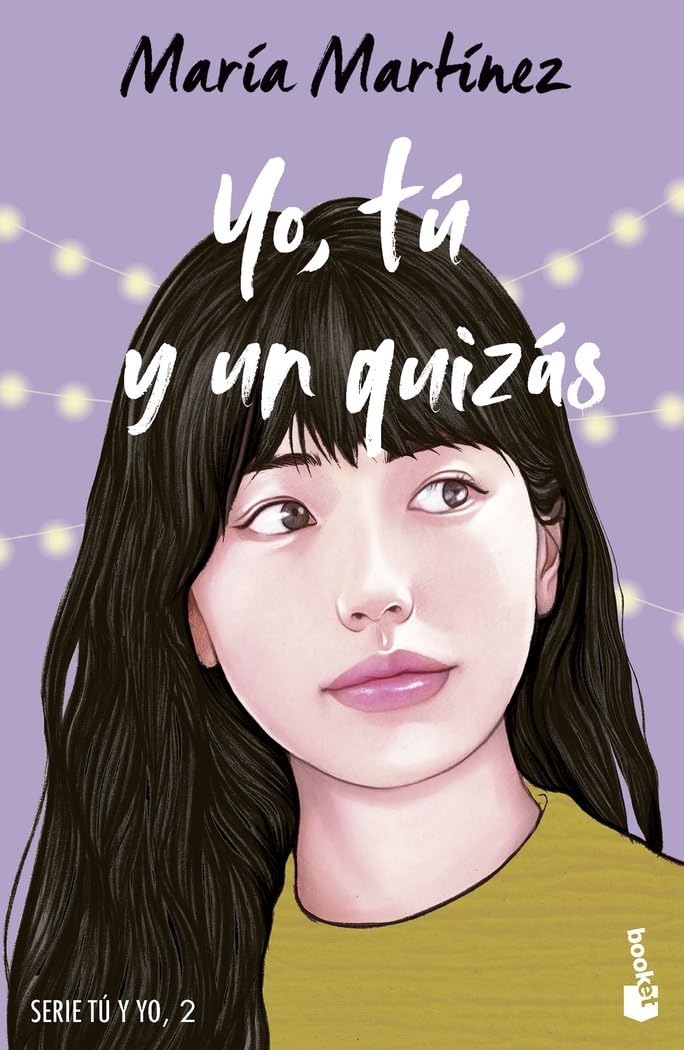 Yo, tú y un quizás: Serie tú y yo, 2 (Novela, Band 2) Contemporary literature