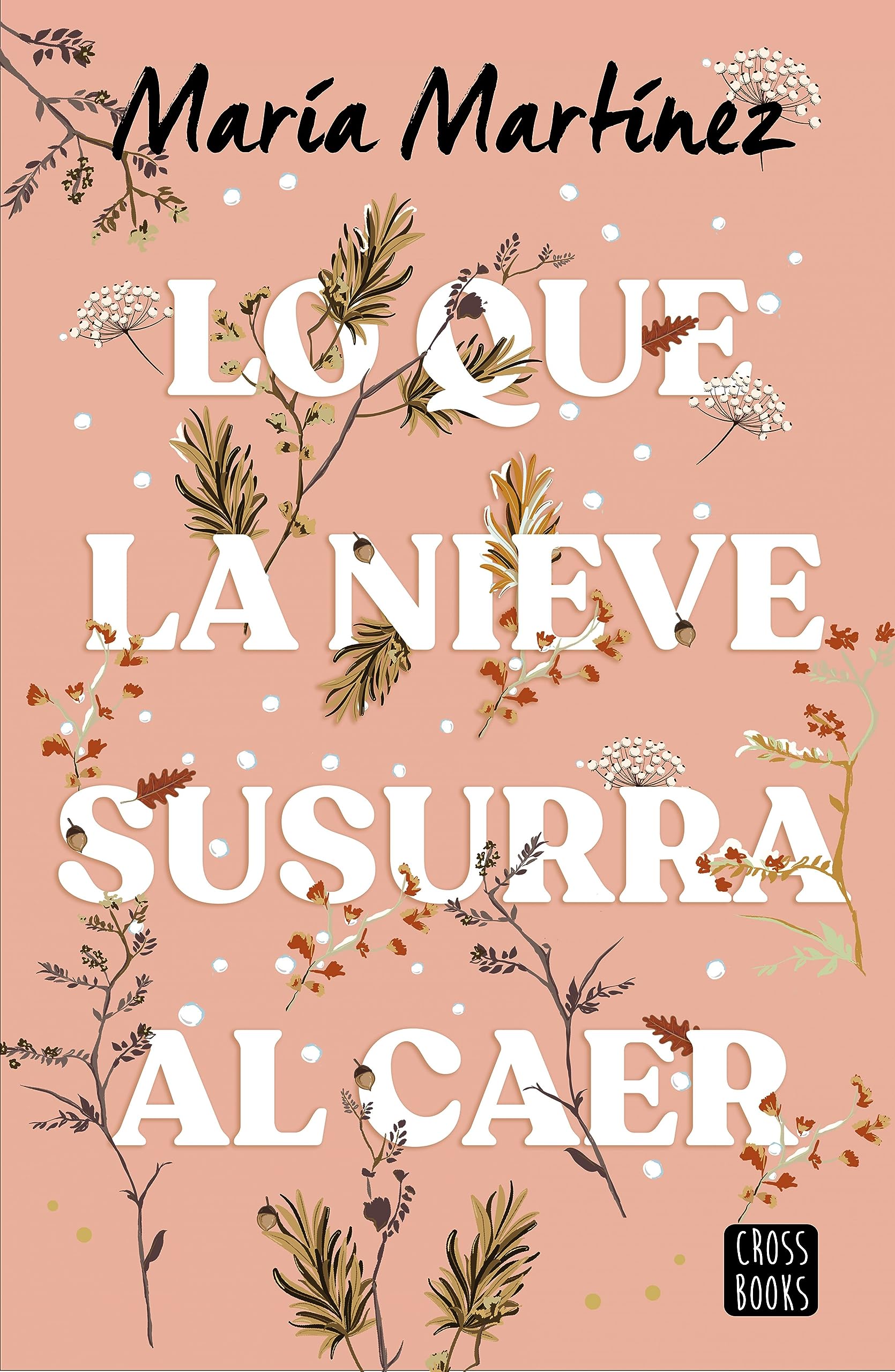 Lo que la nieve susurra al caer (Ficción) Contemporary literature