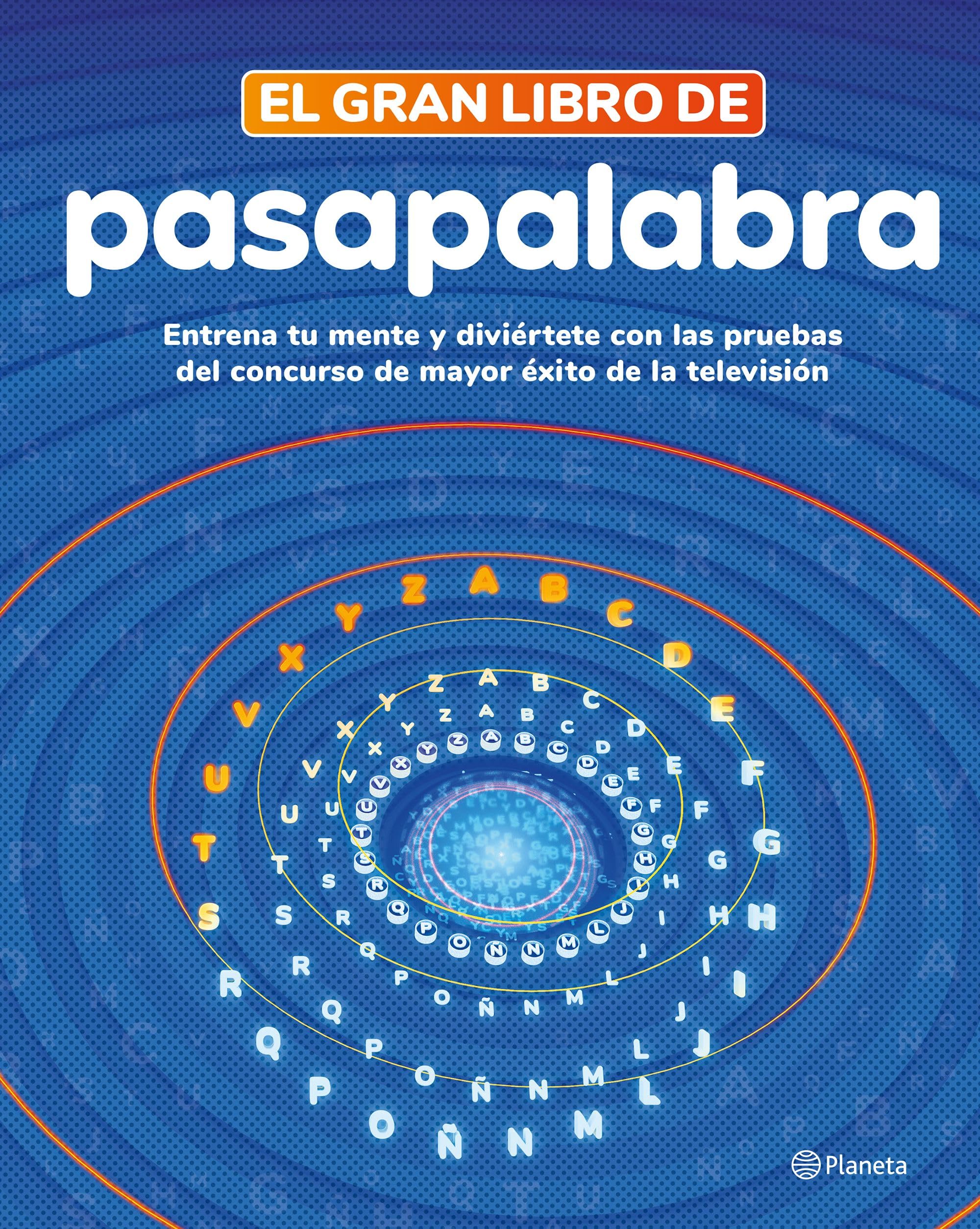 El gran libro de Pasapalabra: Entrena tu mente y diviértete con las pruebas del programa de mayor éxito en TV (No Ficción) Leisure & Fun