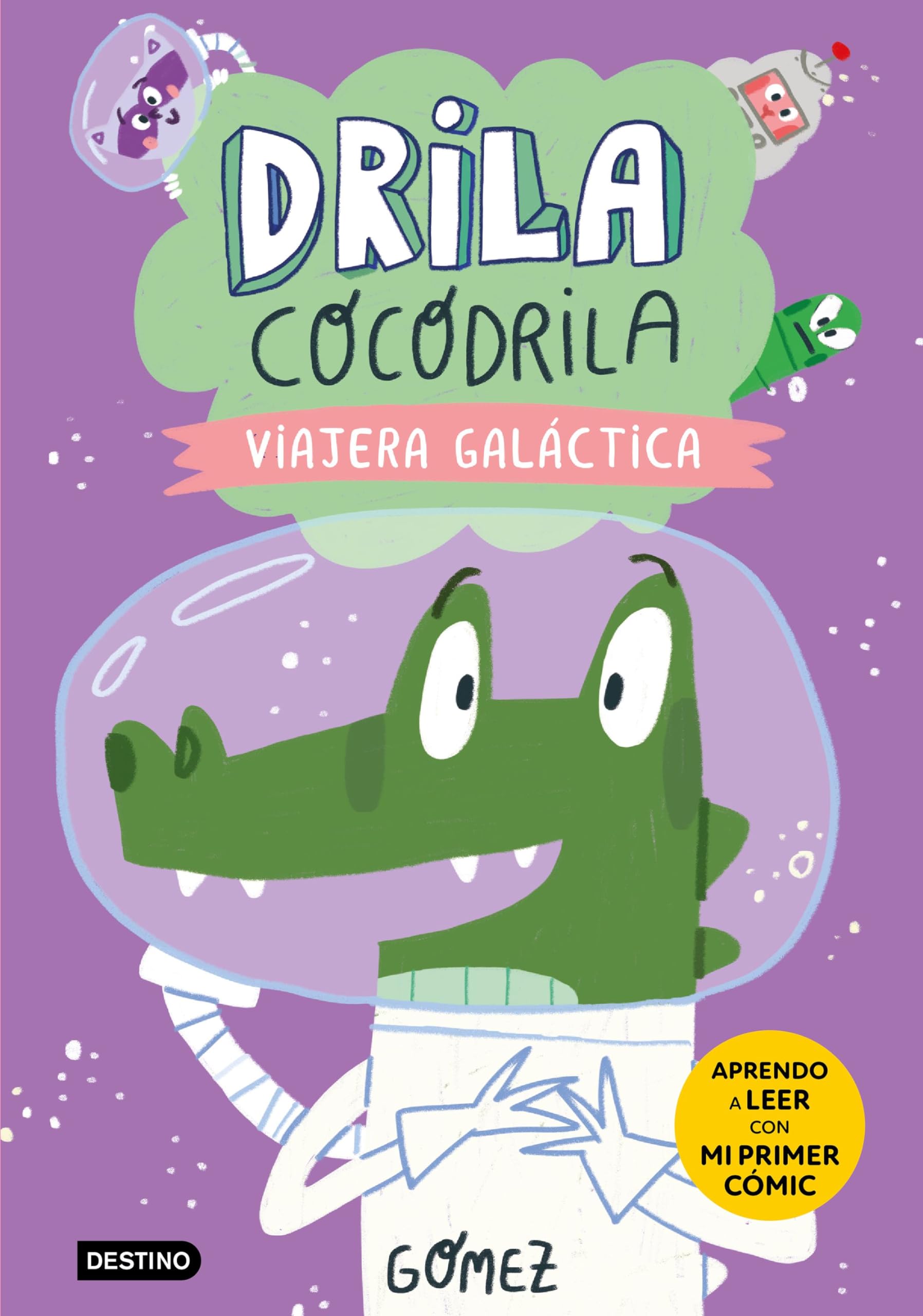 Drila Cocodrila 4. Viajera galáctica. Aprender a leer book