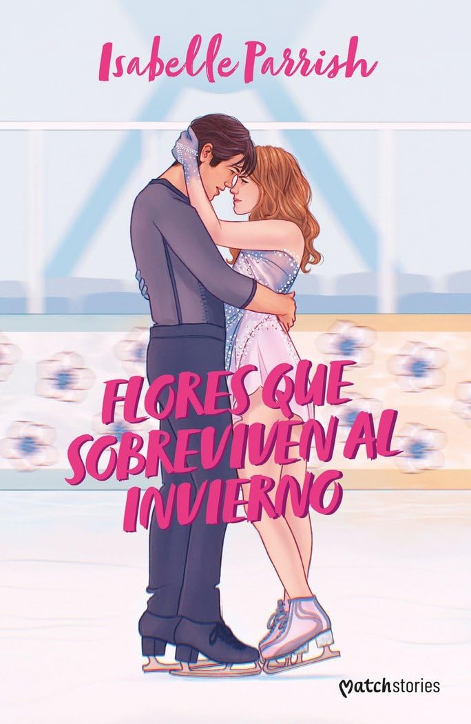 Flores que sobreviven al invierno (Matchstories Romántica Contemporánea) Fiction