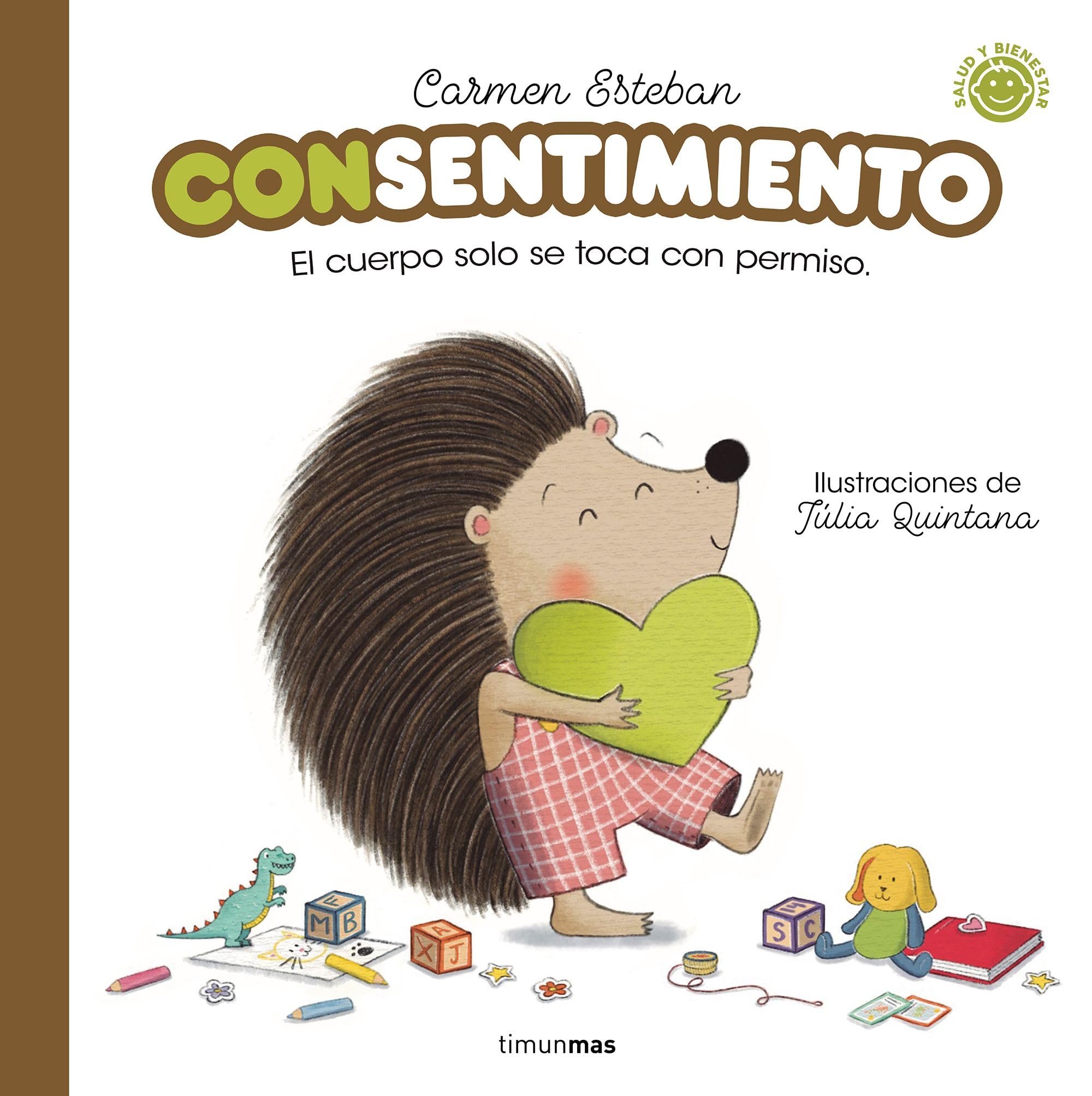 Con sentimiento: El cuerpo solo se toca con permiso (Salud y bienestar para peques) Non-fiction